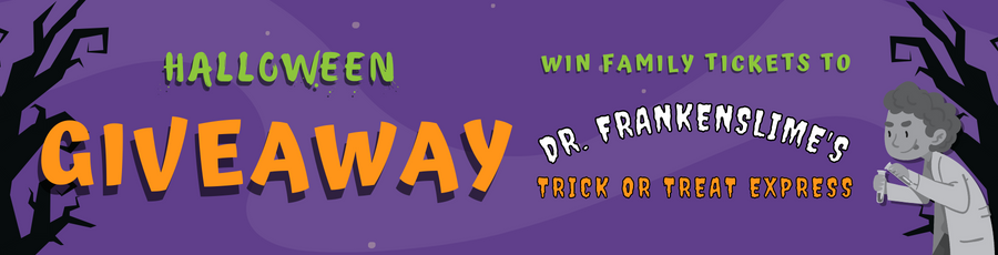 CLOSED - Win Family Tickets to ‘Dr Frankenslime's Trick or Treat Express’ this Halloween!